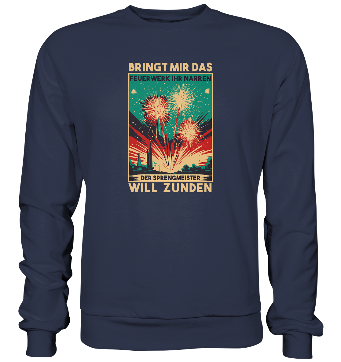 Feuerwerksfan , Feuerwerker , Silvester , Geschenk , Silvesterfan , Silvester - Premium Sweatshirt