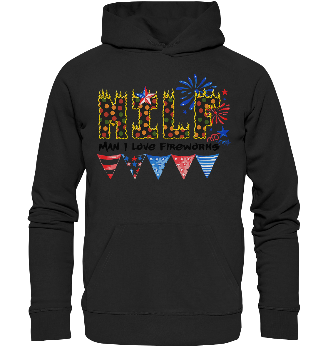 Shirt für jeden Silvesterfan m Man I Love Fireworks , Silvester , Feuerwerk, Lustiges T-Shirt - Premium Unisex Hoodie