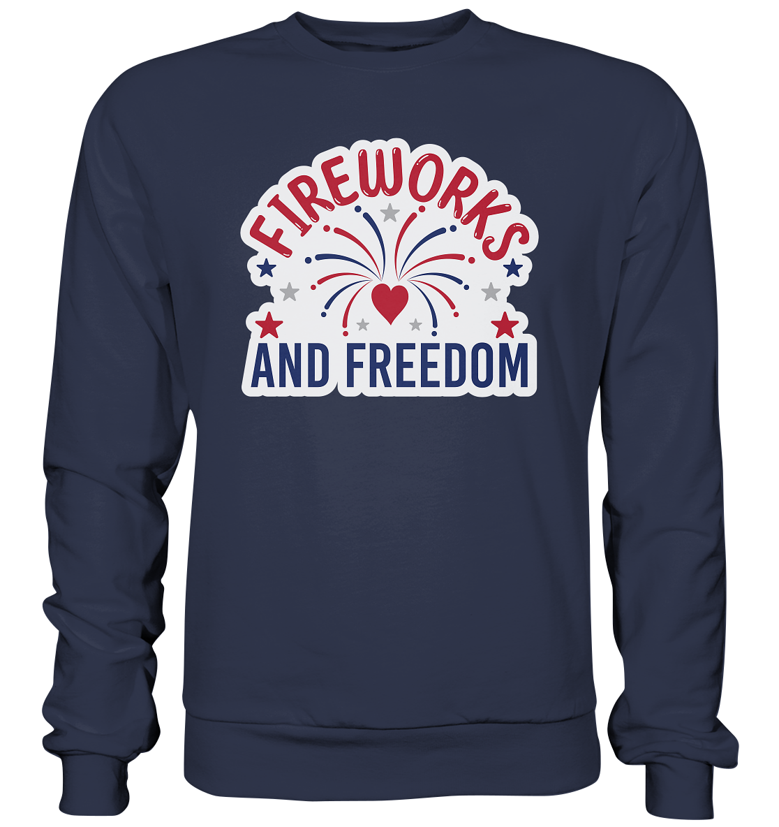 Fireworks and Freedom T-Shirt , Silvester T-Shirt , Feuerwerker, Silvester - Premium Sweatshirt